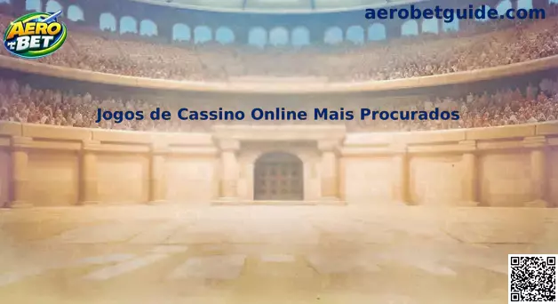 Jogos de Cassino Online Mais Procurados