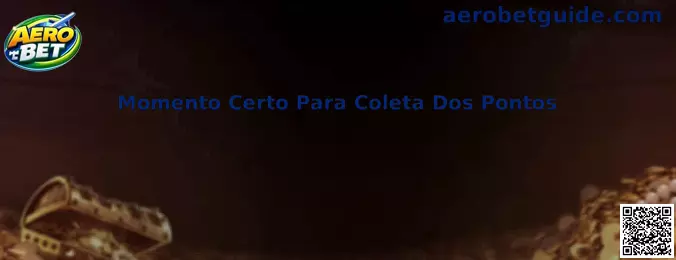 Momento Certo Para Coleta Dos Pontos no Aviator