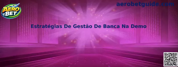Estratégias De Gestão De Banca Na Demo