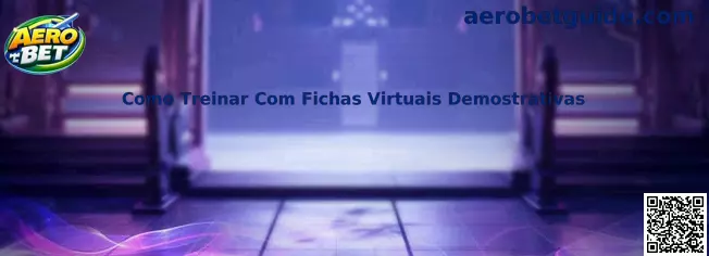 Como treinar com fichas virtuais demostrativas