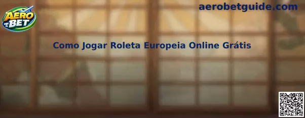 Como Jogar Roleta Europeia Online Grátis