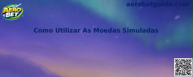 Como Utilizar As Moedas Simuladas no Aero Bet